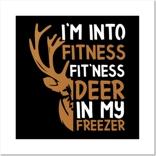 Funny Hunter Dad I'm Into Fitness Deer Freezer Hunting Posters and Art